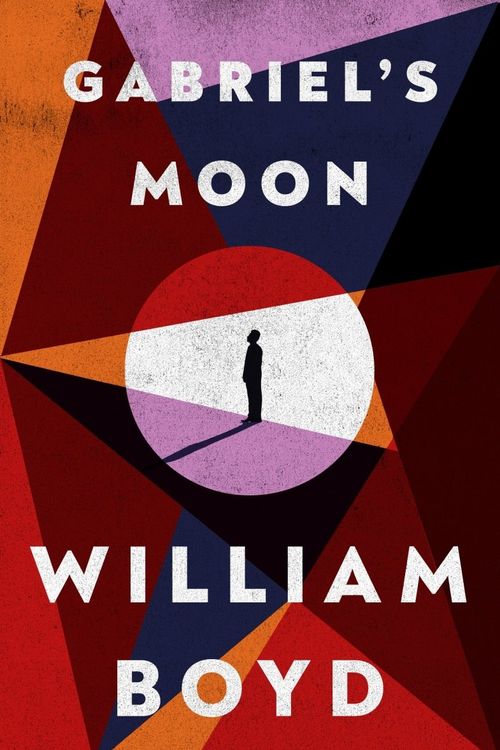 Cover Art for 9780241542071, Gabriel's Moon: The Definitive Visual Guide by William Boyd