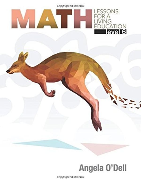 Cover Art for 9781683440246, Math Lessons for a Living EducaitonLevel 6 by Angela O'dell