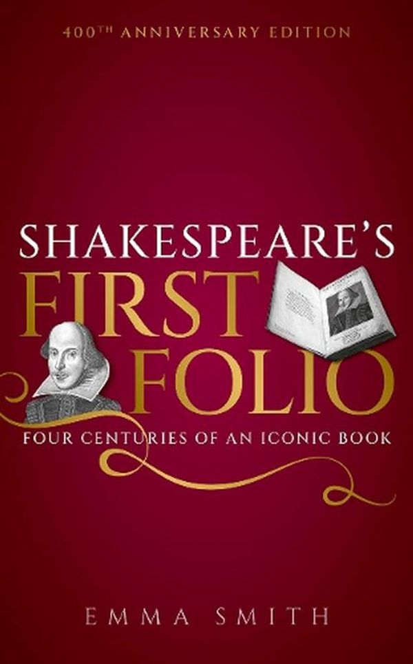 Cover Art for 9780192886644, Shakespeare's First Folio by Emma Smith