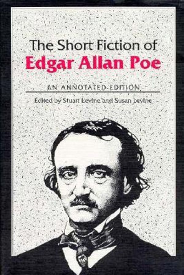 Cover Art for 9780252061257, The Short Fiction of Edgar Allan Poe by Stuart and Levine Levine