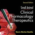 Cover Art for 9780721605555, Small Animal Clinical Pharmacology and Therapeutics by Dawn Merton Boothe