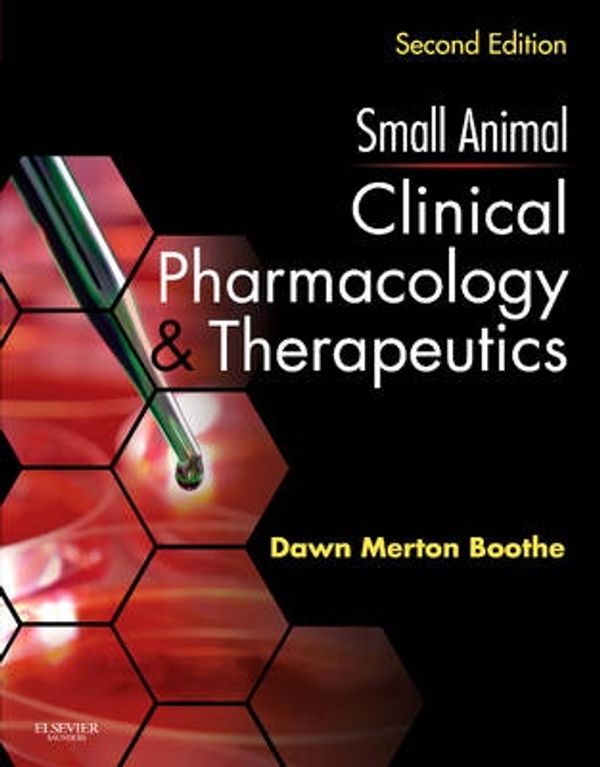 Cover Art for 9780721605555, Small Animal Clinical Pharmacology and Therapeutics by Dawn Merton Boothe