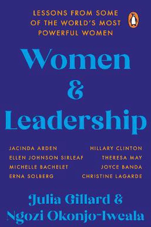 Cover Art for 9780552177900, Women and Leadership: Real Lives, Real Lessons by Julia Gillard, Okonjo-Iweala, Ngozi