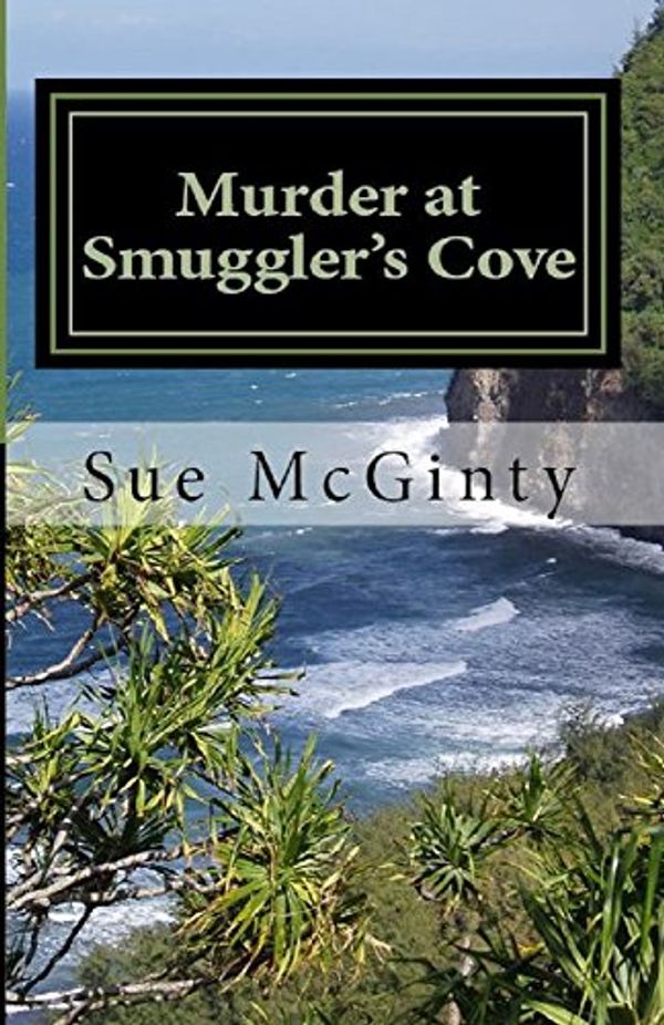 Cover Art for B075BNJX89, Murder at Smuggler's Cove (Bella Kowalski Central Coast Mysteries Book 5) by Sue McGinty