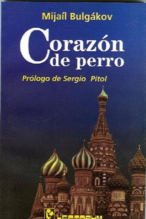 Cover Art for 9789685270441, Corazon de Perro by Mijail Bulgakov