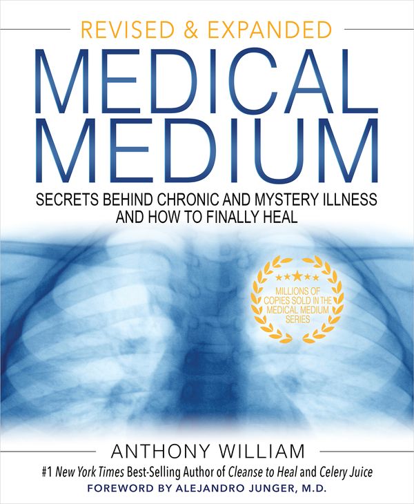 Cover Art for 9781401962876, Medical Medium: Secrets Behind Chronic and Mystery Illness and How to Finally Heal (Revised and Expanded Edition) by Anthony William