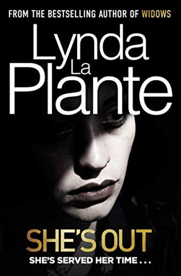 Cover Art for B007EDOVTC, She's Out by Lynda La Plante