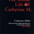 Cover Art for 9781847655820, The Sexual Life of Catherine M. by Catherine Millet