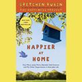 Cover Art for 9781984838797, Happier at Home by Gretchen Rubin