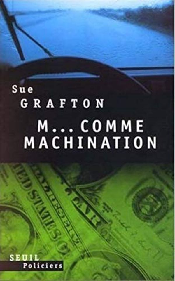 Cover Art for 9782020317276, M comme machination by Sue Grafton