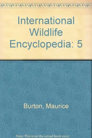 Cover Art for 9780761472711, International Wildlife Encyclopedia by Maurice Burton