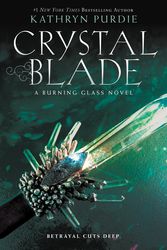 Cover Art for 9780062412409, Crystal Blade by Kathryn Purdie