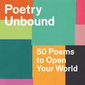 Cover Art for 9781838856328, Poetry Unbound: 50 Poems to Open Your World by Pádraig Ó. Tuama