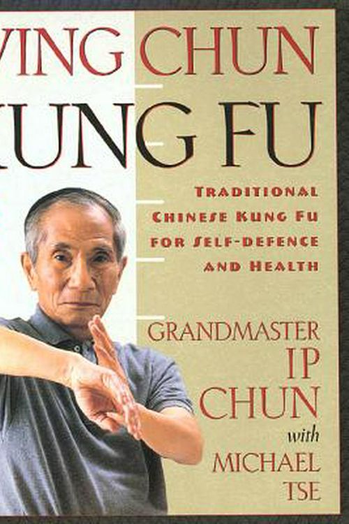 Cover Art for 9780312187767, Wing Chun Kung Fu by Ip Chun, Michael Tse