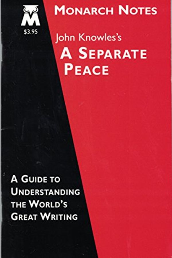 Cover Art for 9780760705810, John Knowles's A Separate Peace (Monarch Notes) by John Knowles