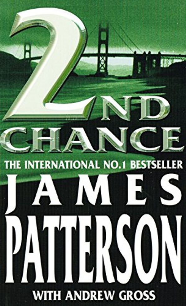 Cover Art for B00OX8E59W, 2nd Chance by Patterson, James, Patterson With Andrew Gross, James, Gross, (2002) Hardcover by Unknown