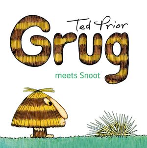Cover Art for 9780731813957, Grug Meets Snoot (Paperback) by Ted Prior