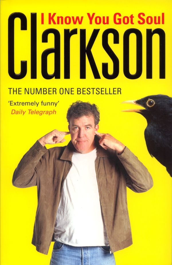 Cover Art for 9780141022925, I Know You Got Soul by Jeremy Clarkson
