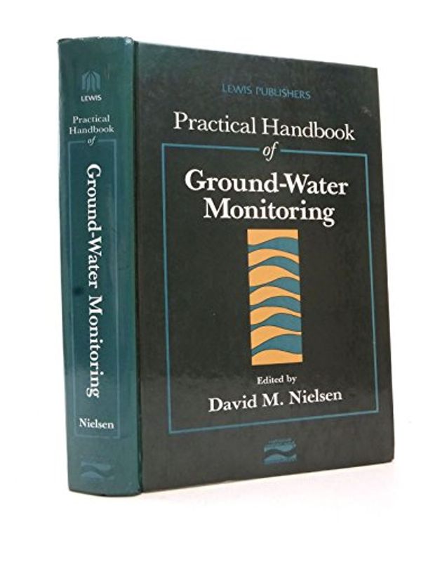 Cover Art for 9780873711241, Practical Handbook of Ground Water Monitoring by David M. Nielsen