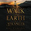 Cover Art for 9780062395764, Walk on Earth a Stranger by Rae Carson
