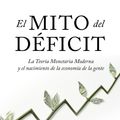 Cover Art for 9788430624102, El mito del déficit: La teoría monetaria moderna y el nacimiento de la economía de la gente by Stephanie Kelton