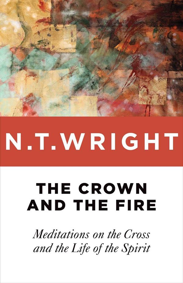 Cover Art for 9781467428156, The Crown and the Fire by N. T. Wright