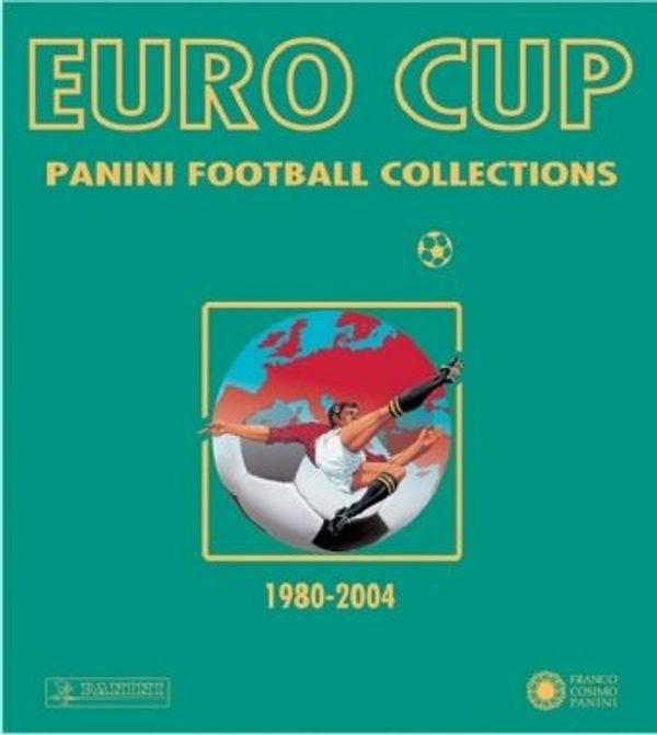Cover Art for 9788824804059, Panini Euro Cup Football Collections 1980-2004 by FRANCO COSIMO PANINI EDITORE