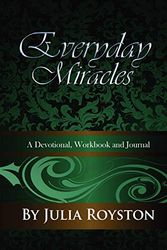 Cover Art for 9780981813516, Everyday Miracles by Julia A. Royston