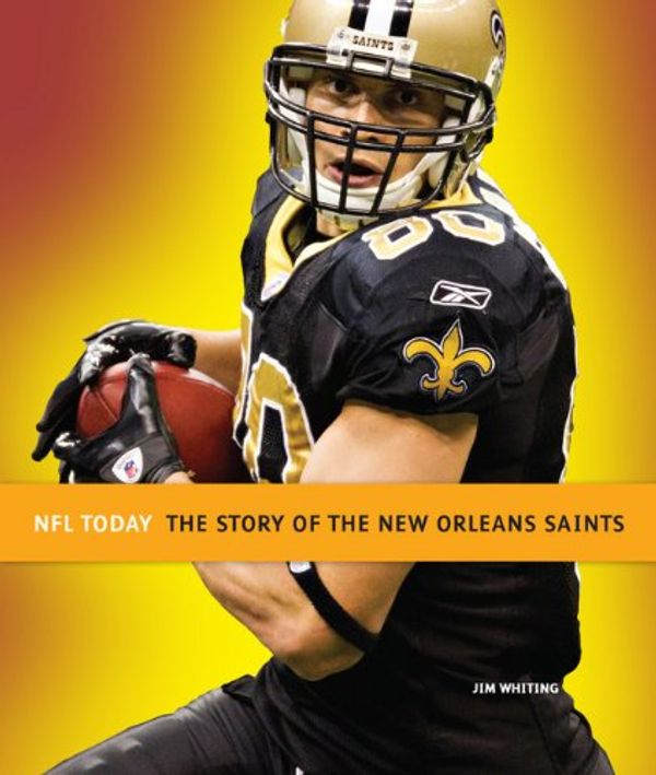 Cover Art for 9780898128642, The Story of the New Orleans Saints by Jim Whiting