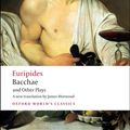 Cover Art for 9780199540525, Bacchae and Other Plays by Euripides