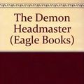Cover Art for 9780192714602, The Demon Headmaster (Eagle Books) by Gillian Cross