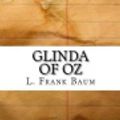 Cover Art for 9781545010389, Glinda of Oz by L. Frank Baum