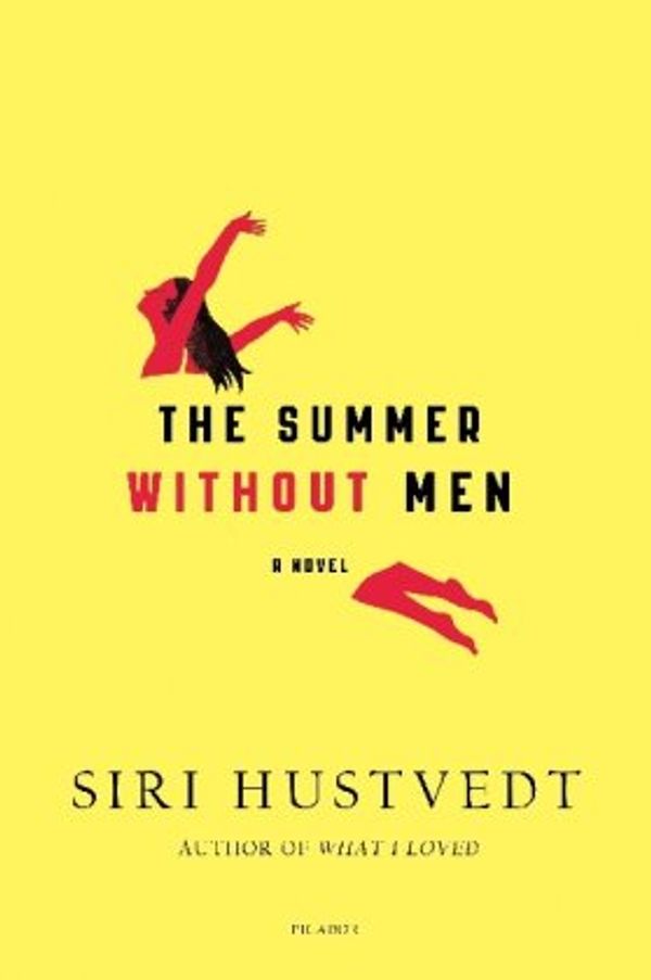 Cover Art for 9780805093216, The Summer Without Men[ THE SUMMER WITHOUT MEN ] By Hustvedt, Siri ( Author )Apr-26-2011 Paperback by Siri Hustvedt