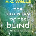 Cover Art for 9780486154688, The Country of the Blind: And Other Science-Fiction Stories by H. G. Wells