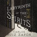 Cover Art for 9781982553388, The Labyrinth of the Spirits (The Cemetery of Forgotten Books) by Carlos Ruiz Zafon