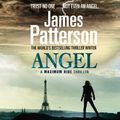 Cover Art for 9781409099611, Maximum Ride: Angel by James Patterson, Rebecca Soler