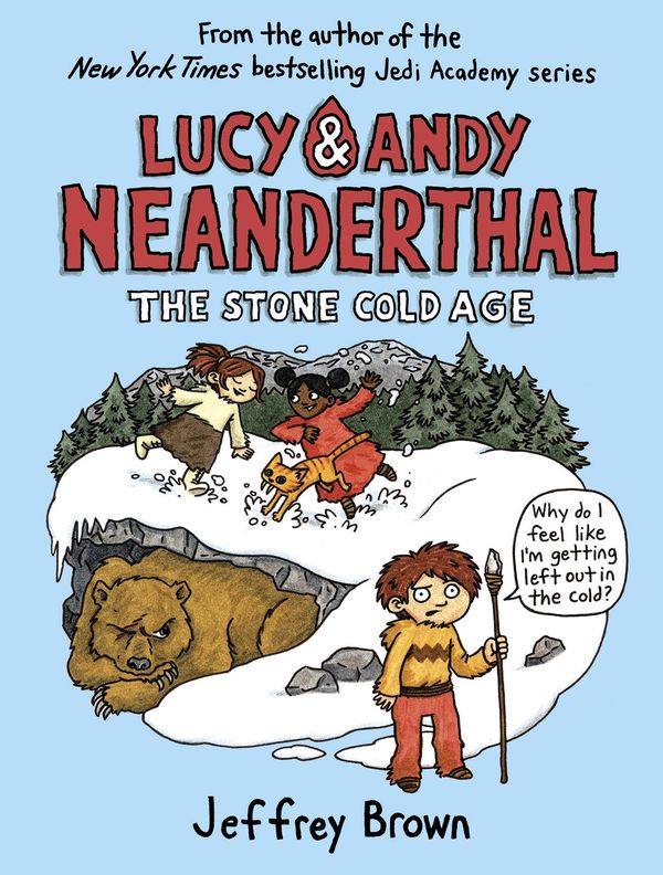 Cover Art for 9780385388382, Lucy & Andy Neanderthal: The Stone Cold Age (Lucy and Andy Neanderthal) by Jeffrey Brown