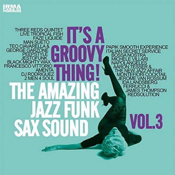 Cover Art for 8055323985185, It's A Groovy Thing Vol 3: Amazing Jazz Funk Sax Sound / Various (IMPORT) by 