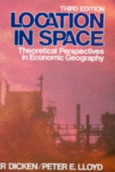 Cover Art for 9780060416775, Location in Space: Theoretical Perspectives in Economic Geography by Peter E. Lloyd
