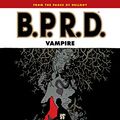 Cover Art for B07P2S4F14, B.P.R.D.: Vampire (Second Edition) by Mike Mignola, Gabriel Ba, Fabio Moon