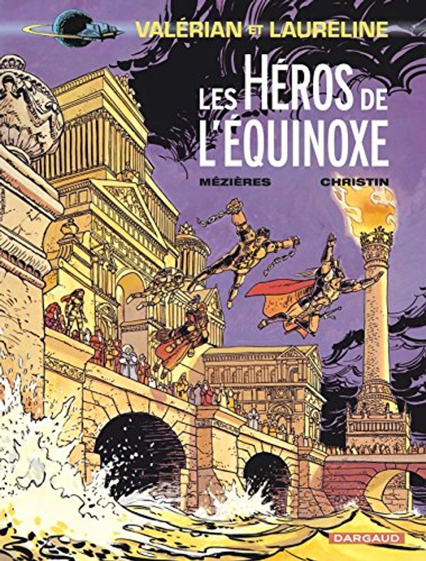 Cover Art for 9782205046380, VALERIAN AGENT SPATIO-TEMPOREL TOME 8 : LES HEROS DE L'EQUINOXE by Christin Pierre