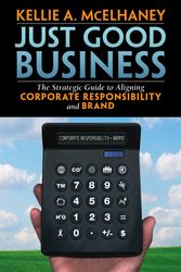 Cover Art for 9781576754412, Just Good Business by Kellie A. McElhaney