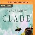 Cover Art for 9781543624304, Clade by James Bradley