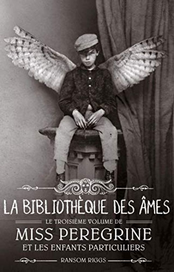 Cover Art for B01LX74UVN, Miss Peregrine, Tome 03 : La bibilothèque des âmes (French Edition) by Unknown