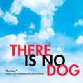 Cover Art for 9781410447074, There Is No Dog by Meg Rosoff