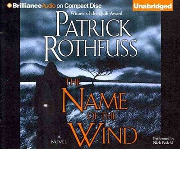Cover Art for B00IEVIRO8, [ The Name Of The Wind (Kingkiller Chronicles #01) ] By Rothfuss, Patrick (Author) [ Jul - 2012 ] [ Compact Disc ] by Patrick Rothfuss