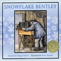 Cover Art for 9780439130486, Snowflake Bentley by Mary Azarian Jacquelione Briggs Martin