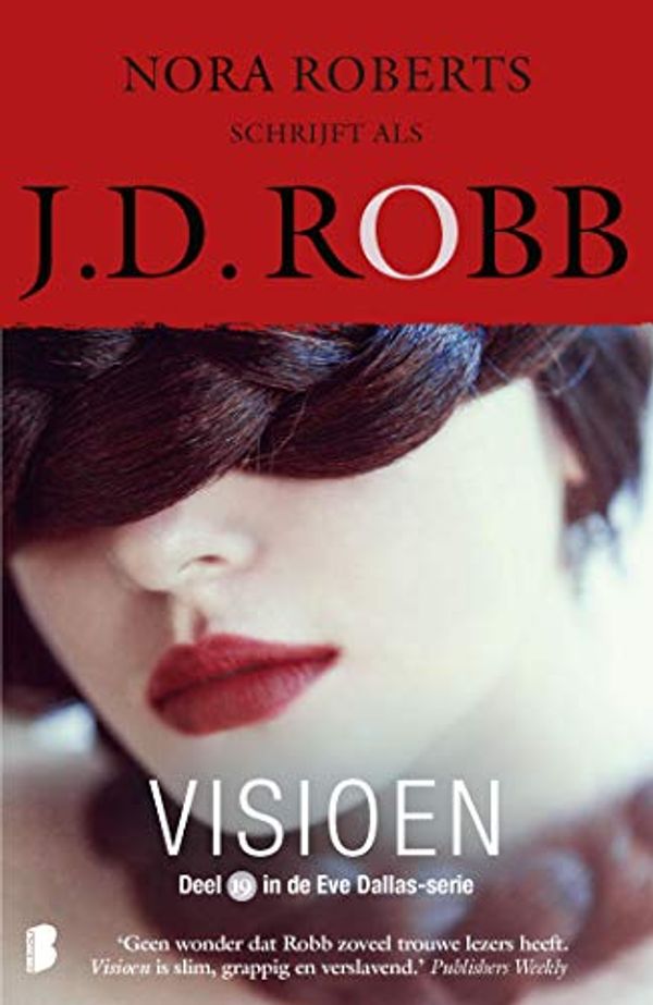 Cover Art for B085QP67BX, Visioen (Eve Dallas Book 19) (Dutch Edition) by J.d. Robb