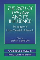 Cover Art for 9780521630061, The Path of the Law and Its Influence: The Legacy of Oliver Wendell Holmes, JR by Steven J. Burton