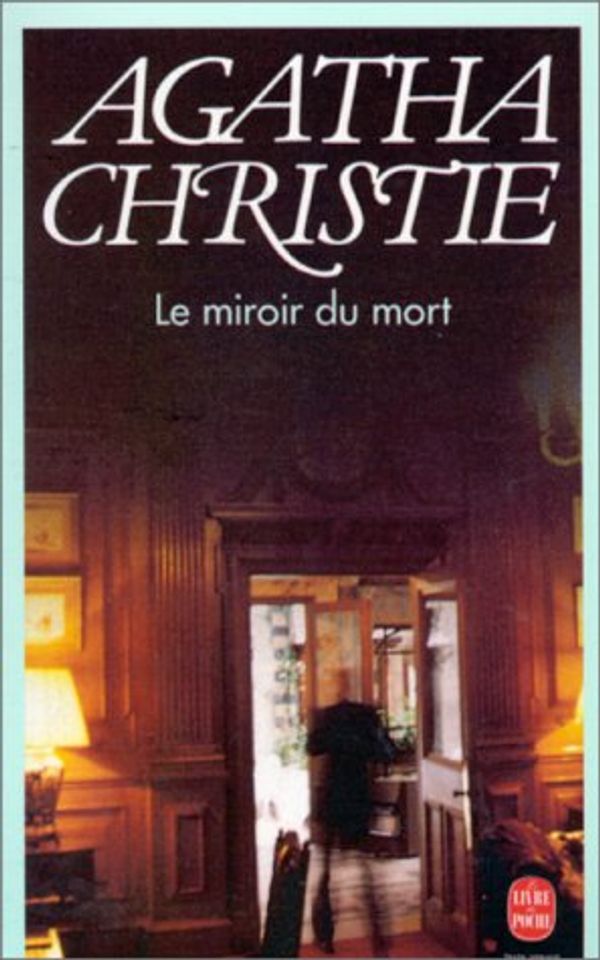 Cover Art for 9782253137160, Le Miroir du mort by Agatha Christie